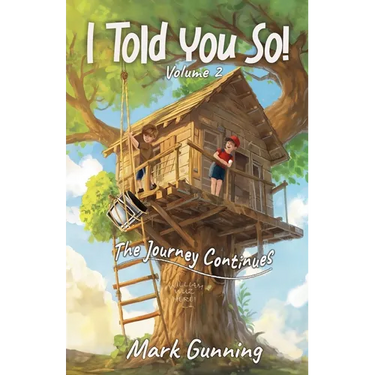 I Told You So!: The Journey Continues