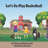 Let's Go Play Basketball