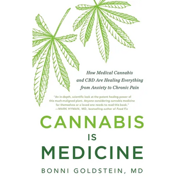 Cannabis Is Medicine: How Medical Cannabis and CBD Are Healing Everything from Anxiety to Chronic Pain