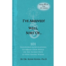 I've Arrived! Well, Sort Of! 101 Discoveries and Revelations Stumbled Upon While On the Sacred Path to Who Knows Where