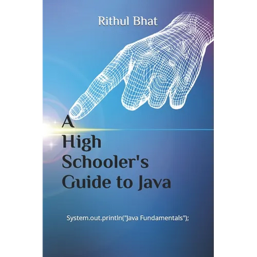 A High Schooler's Guide to Java