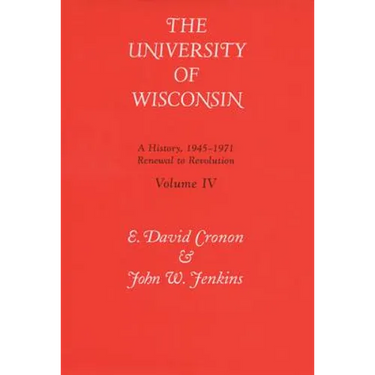 Univ of Wisconsin V4: Renewal to Revolution, 1945-1971