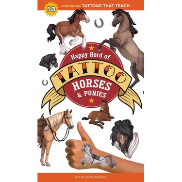 Happy Herd of Tattoo Horses & Ponies: 50 Temporary Tattoos That Teach