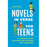 Novels in Verse for Teens: A Guidebook with Activities for Teachers and Librarians