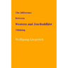 The Difference Between Western and Zen-Buddhist Thinking: A Western Commentary on Masao Abe's "The Self in Jung and Zen"