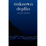 Unknown Depths