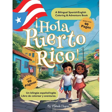 Hola Puerto Rico: : A Bilingual Spanish/English Coloring & Adventure Book