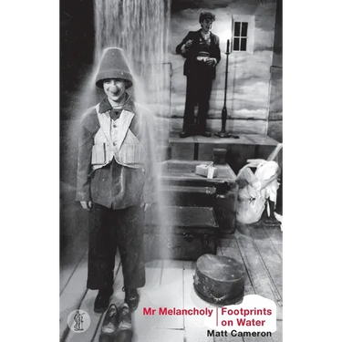 Mr Melancholy and Footprints on Water: Two plays
