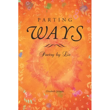 Parting Ways: Poetry by Liz