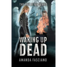 Waking Up Dead