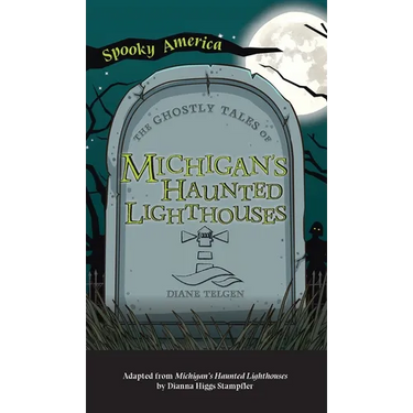 Ghostly Tales of Michigan's Haunted Lighthouses