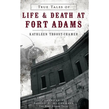 True Tales of Life & Death at Fort Adams