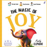 Magic of Joy: (Teach Emotional Intelligence to 3-8 Year Old Montessori Friendly)