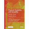 Physical Disability and Sexuality: Stories from South Africa