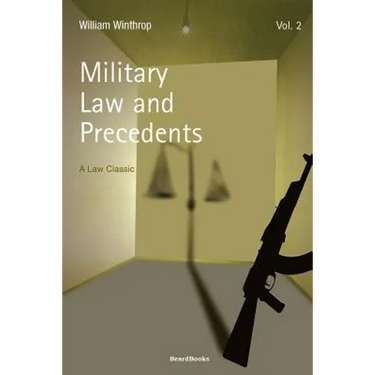 Military Law and Precedents: Volume II