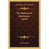 The Method Of Meditation (1858)