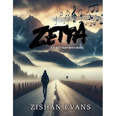 Zetta: A 3-ACT Play with Music