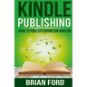 Kindle Publishing: How to Publish eBooks on Amazon