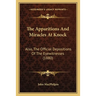 The Apparitions And Miracles At Knock: Also, The Official Depositions Of The Eyewitnesses (1880)