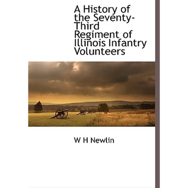 A History of the Seventy-Third Regiment of Illinois Infantry Volunteers