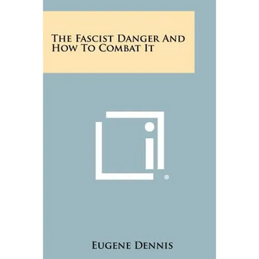 The Fascist Danger and How to Combat It