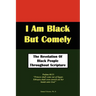 I Am Black But Comely - The Revelation Of Black People In Scripture