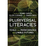Pluriversal Literacies: Tools for Perseverance and Livable Futures