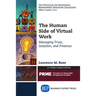 The Human Side of Virtual Work: Managing Trust, Isolation, and Presence