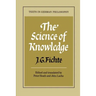 The Science of Knowledge: With the First and Second Introductions