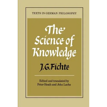 The Science of Knowledge: With the First and Second Introductions