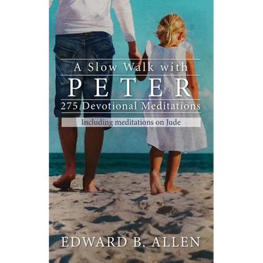 A Slow Walk with Peter: 275 Devotional Meditations
