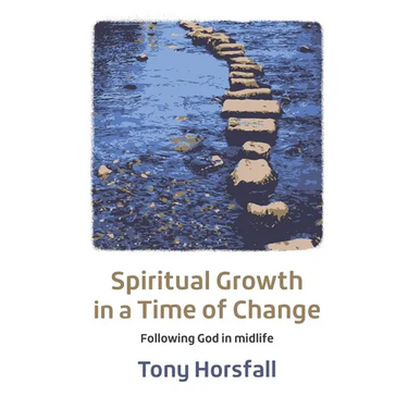 Spiritual Growth in a Time of Change: Following God in midlife