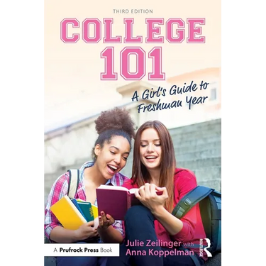 College 101: A Girl's Guide to Freshman Year