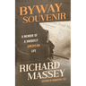 Byway Souvenir: A Memoir of a Uniquely American Life