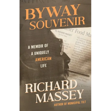 Byway Souvenir: A Memoir of a Uniquely American Life