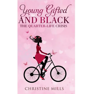 Young, Gifted and Black: The Quarter Life Crisis