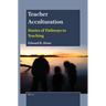 Teacher Acculturation: Stories of Pathways to Teaching