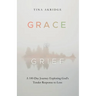 Grace in Grief: A 100-Day Journey Exploring God's Tender Response to Loss