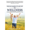 Your Family's Hunt for Wellness: A Guide to Finding the Best Chiropractic Care for Life!