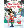 December Twenty-Five: 12/25