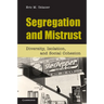 Segregation and Mistrust