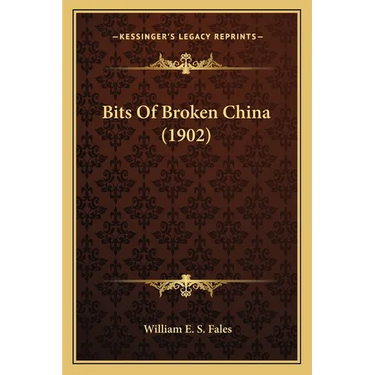 Bits Of Broken China (1902)