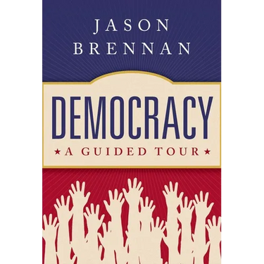 Democracy: A Guided Tour