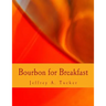 Bourbon for Breakfast (Large Print Edition): Living Outside the Statist Quo