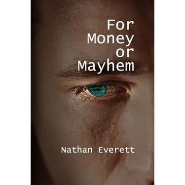 For Money or Mayhem