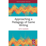 Approaching a Pedagogy of Game Writing