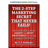The 2-Step Marketing Secret Than Never Fails!