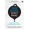 Dear Rookie, Don't Panic: Your Cheat Sheet for Thriving at Work