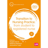 Transition to Nursing Practice: From Student to Registered Nurse