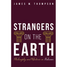Strangers on the Earth: Philosophy and Rhetoric in Hebrews